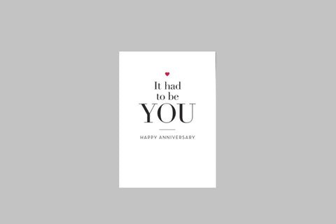 It Had To Be You Anniversary Card