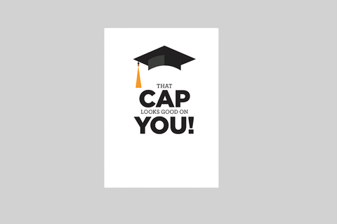 That Cap Looks Good On You! Card