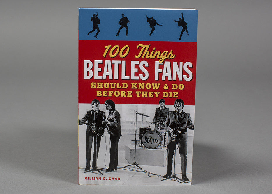 100 Things Beatles Fans Should Know &amp; Do Before They Die