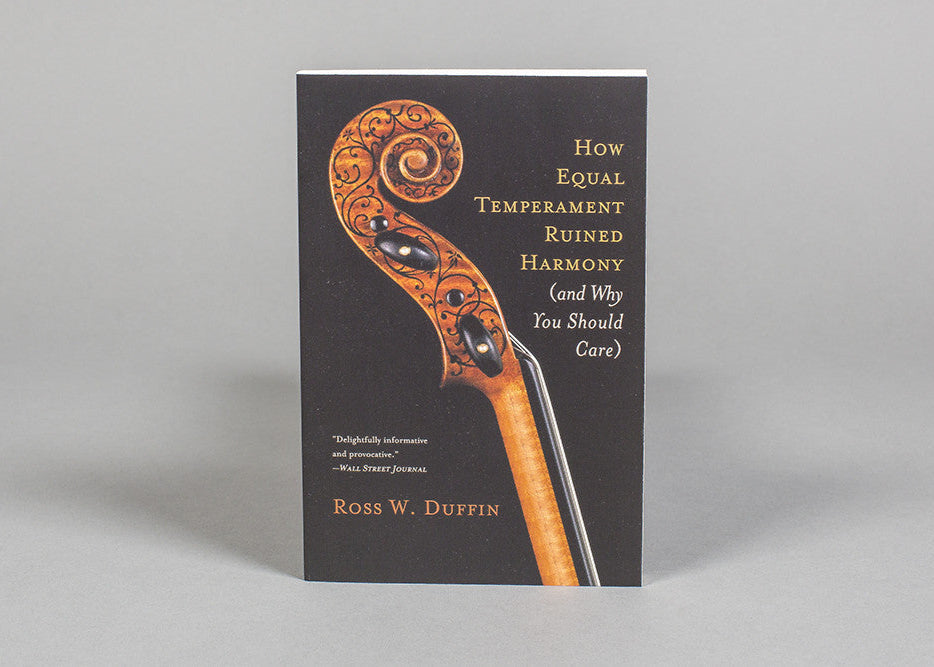 How Equal Temperament Ruined Harmony (and Why You Should Care)