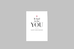 It Had To Be You Anniversary Card