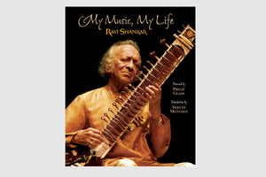 My Music, My Life: Ravi Shankar
