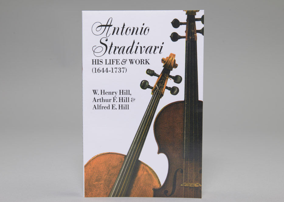 Antonio Stradivari: His Life &amp; Work (1644–1737)