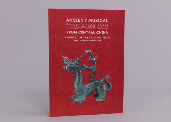 Ancient Musical Treasures From Central China: Harmony Of The Ancients From The Henan Museum