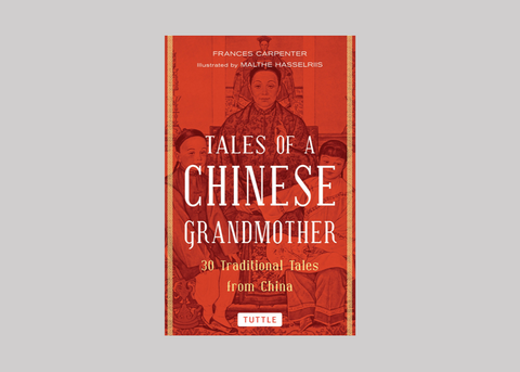 Tales of a Chinese Grandmother by Frances Carpenter