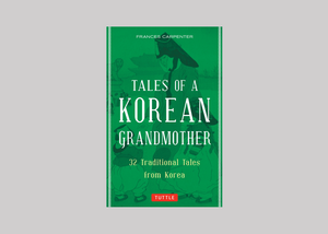 Tales of a Korean Grandmother by Frances Carpenter